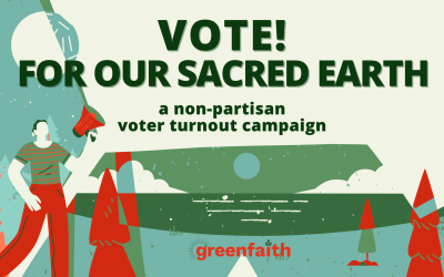 Vote! For Our Sacred Earth