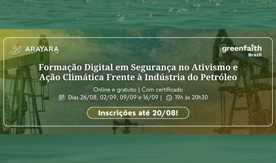 Formação Digital sobre Ação Climática e Segurança no Ativismo Frente à Indústria do Petróleo