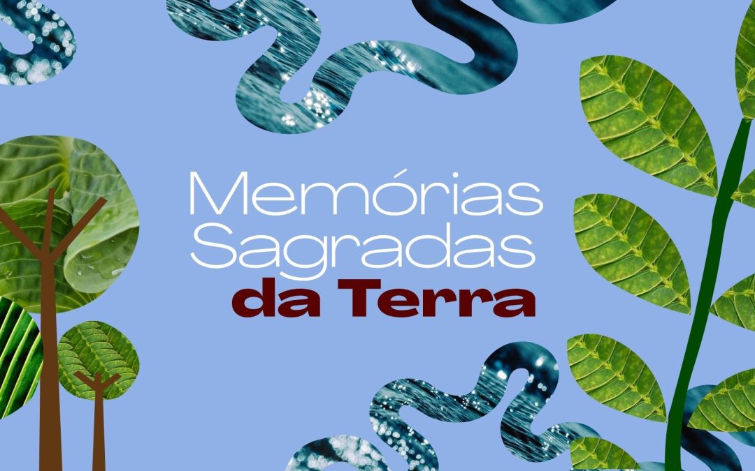 Laboratório de Memórias Sagradas da Terra: mulheres de diferentes espiritualidades unidas pela ação climática