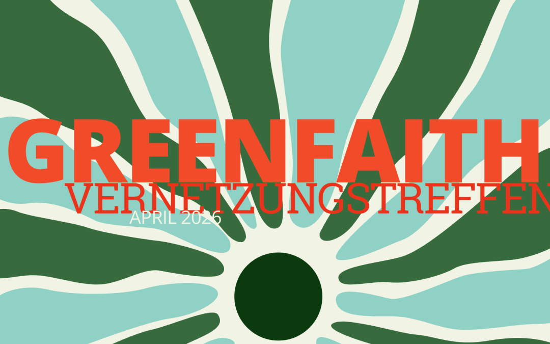 Herzliche Einladung zum GreenFaith Vernetzungstreffen 2026 in Dortmund